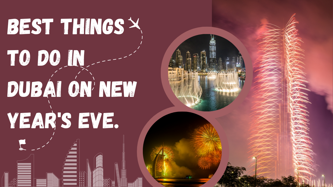 Best Things To Do In Dubai On New Year's Eve